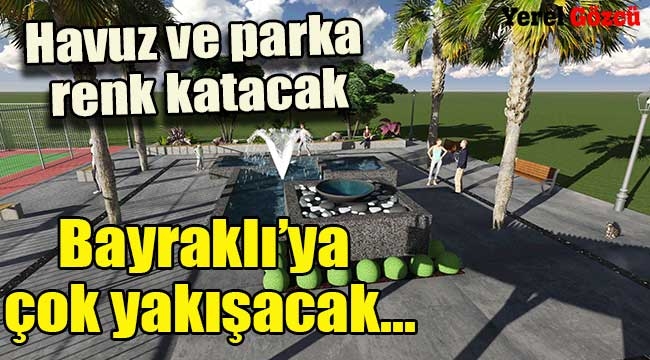 Bayraklı'ya çok yakışacak