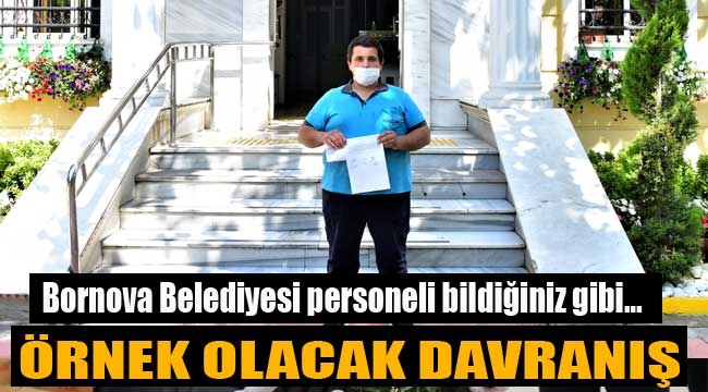 Bornova Belediyesi personeli bildiğiniz gibi…