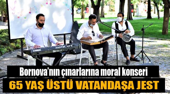 Bornova'nın çınarlarına moral konseri