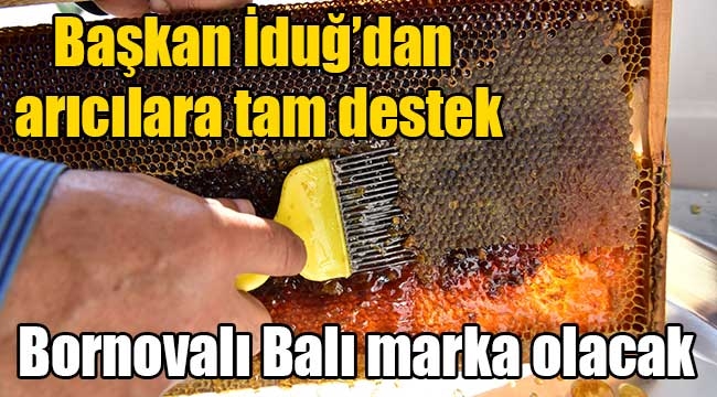 Bornovalı Balı marka olacak