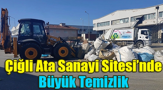  Çiğli Ata Sanayi Sitesi'nde Büyük Temizlik