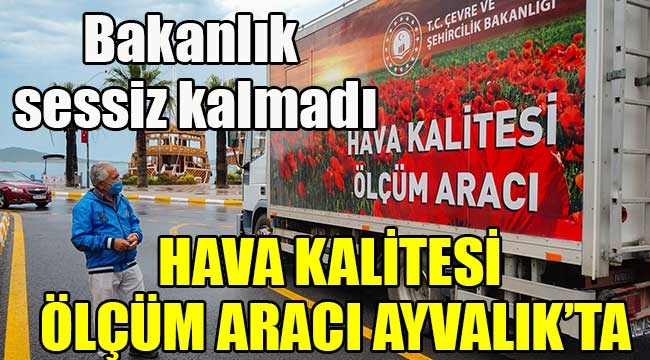 Hava kalitesi ölçüm aracı Ayvalık'ta