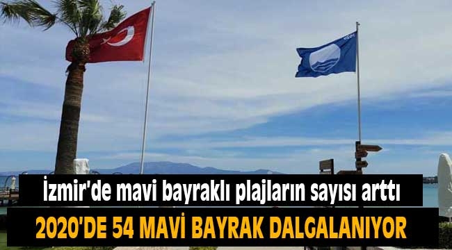 İzmir'de mavi bayraklı plajların sayısı arttı