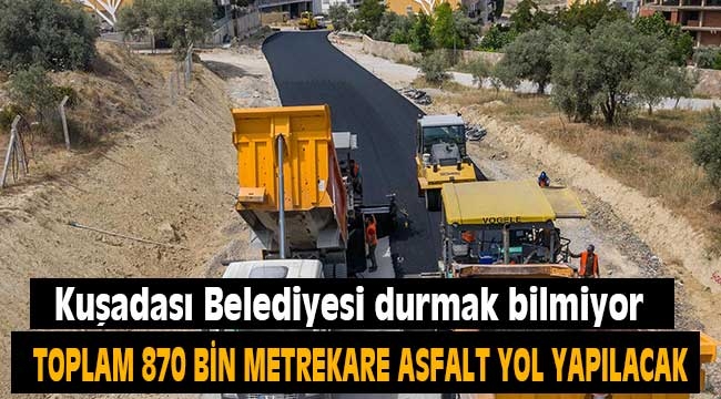 Kuşadası Belediyesi durmak bilmiyor