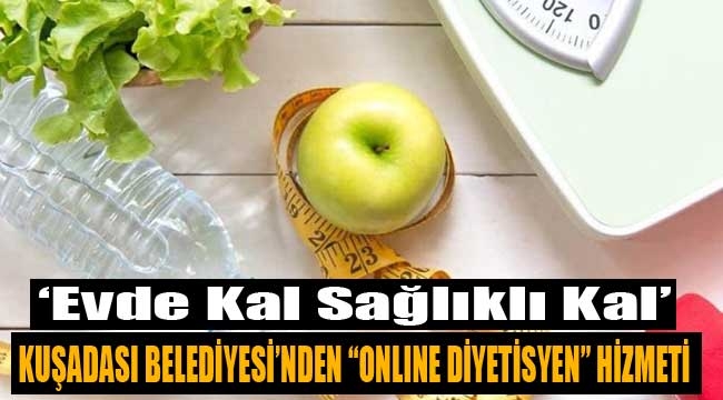 Kuşadası Belediyesi'nden online diyetisyen