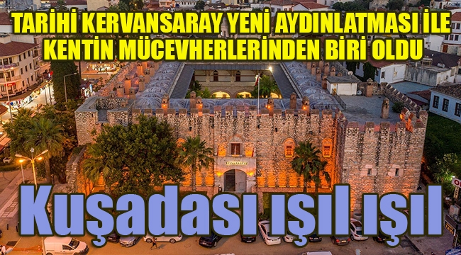 Kuşadası ışıl ışıl