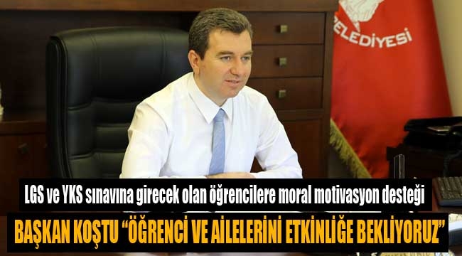 LGS ve YKS sınavına girecek olan öğrencilere moral motivasyon desteği