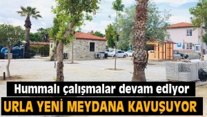 Urla yeni bir meydana kavuşuyor