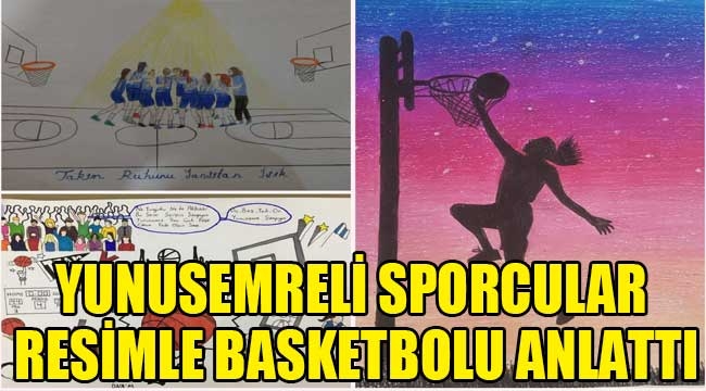 Yunusemreli sporcular resimlerle basketbolu anlattı