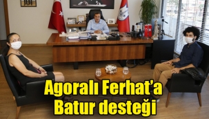 Agoralı Ferhat'a Batur desteği