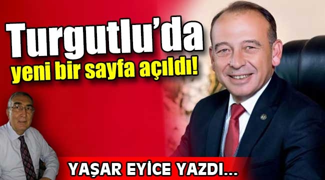 Artık Turgutlu'da yeni bir sayfa açıldı!