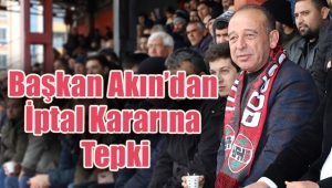 Başkan Çetin Akın'dan İptal Kararına Tepki