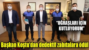 Başkan Koştu'dan dedektif gibi çalışan zabıtaya ödül