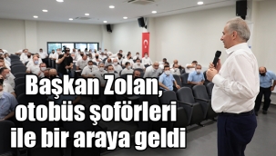 Başkan Zolan, otobüs şoförleri ile bir araya geldi