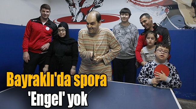 Bayraklı'da spora 'Engel' yok