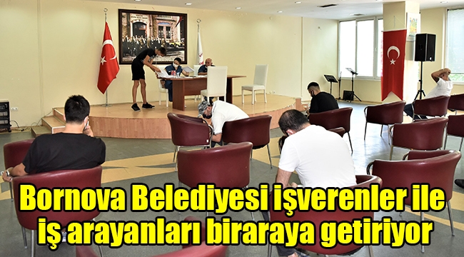 Bornova Belediyesi işverenler ile iş arayanları biraraya getiriyor