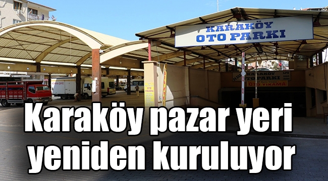 Karaköy pazar yeri yeniden kuruluyor