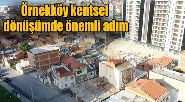 Örnekköy kentsel dönüşümde önemli adım