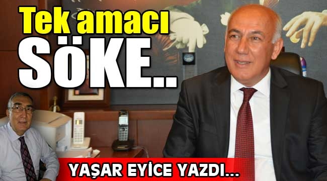 'Tek amacımız Söke'mize hak ettiği hizmeti sağlamak'