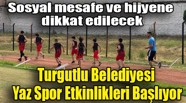 Turgutlu Belediyesi Yaz Spor Etkinlikleri Başlıyor