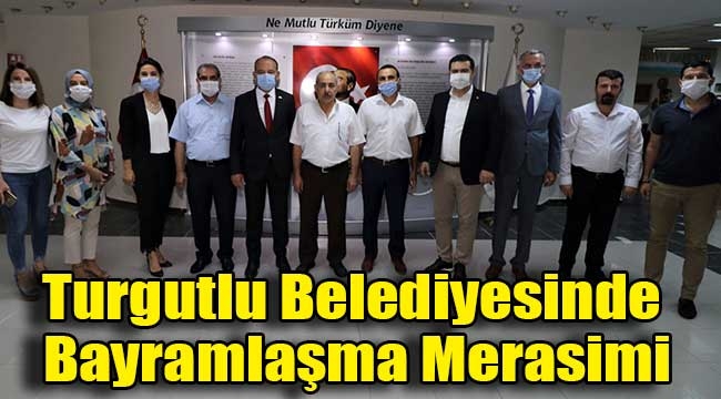 Turgutlu Belediyesinde Bayramlaşma Merasimi