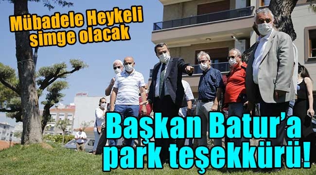 Başkan Batur'a park teşekkürü!