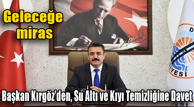 Başkan Kırgöz'den, Su Altı ve Kıyı Temizliğine Davet