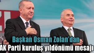 Başkan Osman Zolan'dan AK Parti kuruluş yıldönümü mesajı