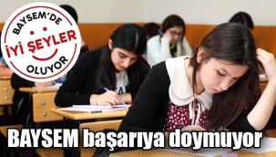 BAYSEM başarıya doymuyor