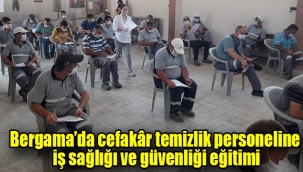 Bergama'da cefakâr temizlik personeline iş sağlığı ve güvenliği eğitimi