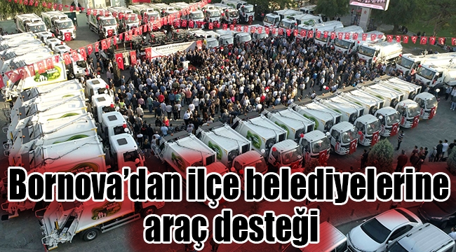 Bornova'dan ilçe belediyelerine araç desteği