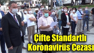 Çifte Standartlı Koronavirüs Cezası