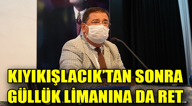 Güllük Limanı'na ret