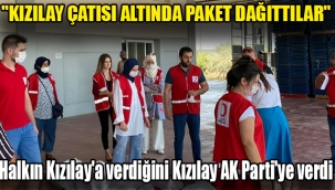 Halkın Kızılay'a verdiğini Kızılay AK Parti'ye verdi