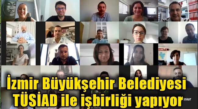 İzmir Büyükşehir Belediyesi TÜSİAD ile işbirliği yapıyor