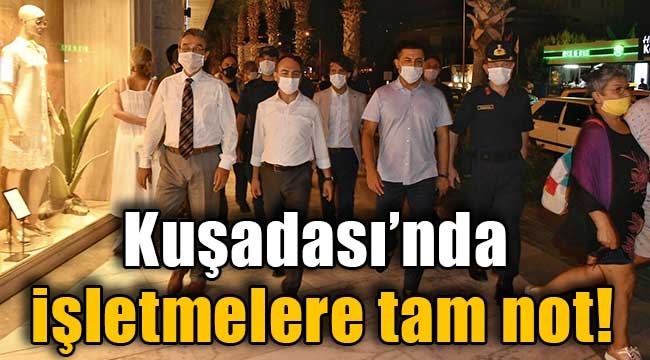 Kuşadası'nda işletmelere tam not!