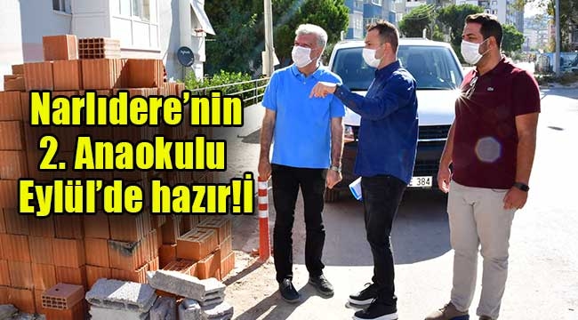  Narlıdere'nin 2. Anaokulu Eylül'de hazır!İ