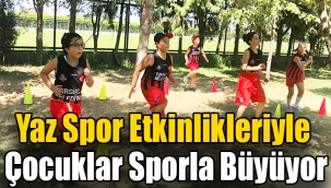 Yaz Spor Etkinlikleriyle Çocuklar Sporla Büyüyor