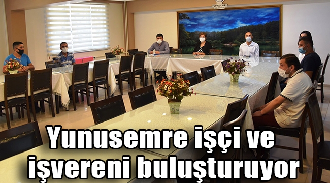 Yunusemre işçi ve işvereni buluşturuyor