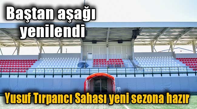 Yusuf Tırpancı Sahası yeni sezona hazır