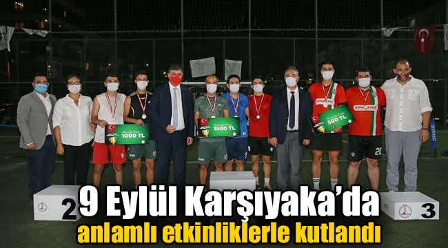 9 Eylül Karşıyaka'da anlamlı etkinliklerle kutlandı