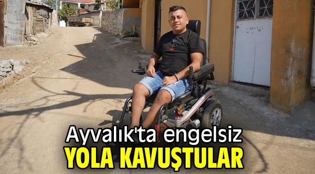 Ayvalık'ta engelsiz yola kavuştular