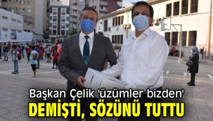 Başkan Çelik 'üzümler bizden' demişti, sözünü tuttu