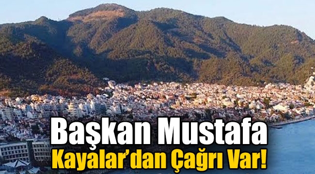 Başkan Mustafa Kayalar'dan Çağrı Var!