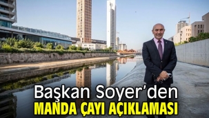 Başkan Soyer'den Manda Çayı açıklaması