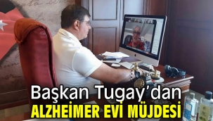 Başkan Tugay'dan Alzheimer Evi müjdesi