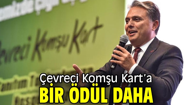 Çevreci Komşu Kart'a bir ödül daha