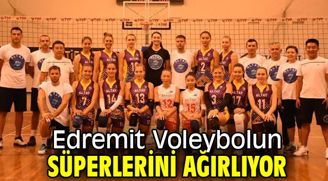 Edremit Voleybolun süperlerini ağırlıyor