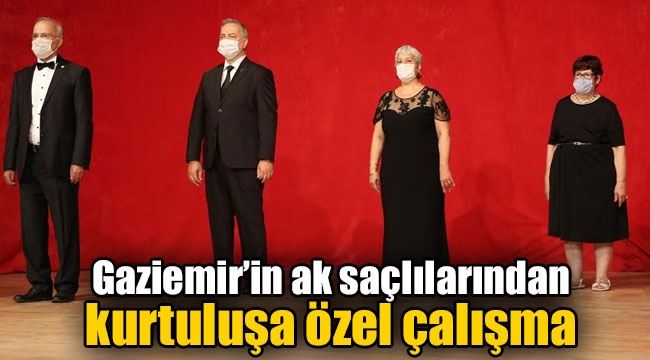 Gaziemir'in ak saçlılarından kurtuluşa özel çalışma