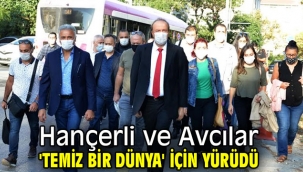 Hançerli ve Avcılar 'temiz bir dünya' için yürüdü